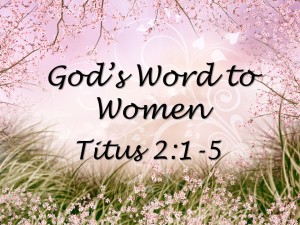 2015-05-10 God's Word to Women