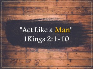 2015-06-21 Act Like a Man