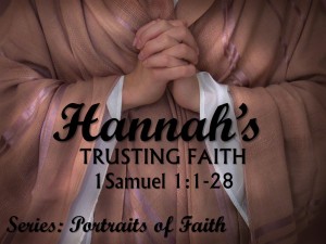 2015-08-30 Hannah's Trusting Faith