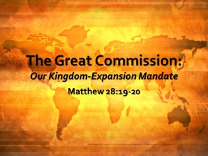 2015-10-25 The Great Commission Our Kingdom Expansion Mandate